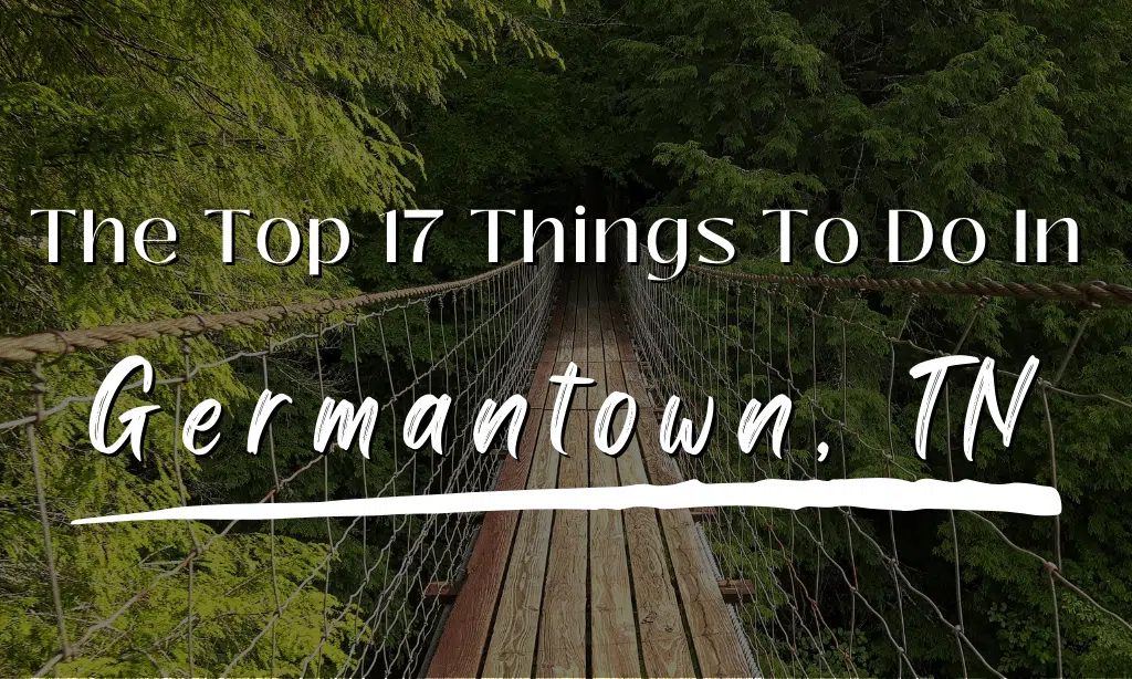 The-Top-17-Things-To-Do-In-Germantown-TN.png.webp